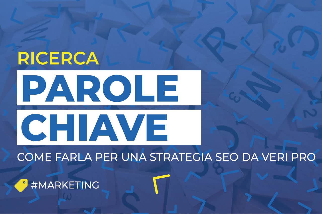Come fare la ricerca parole chiave per la strategia SEO Come fare la ricerca parole chiave per la strategia SEO