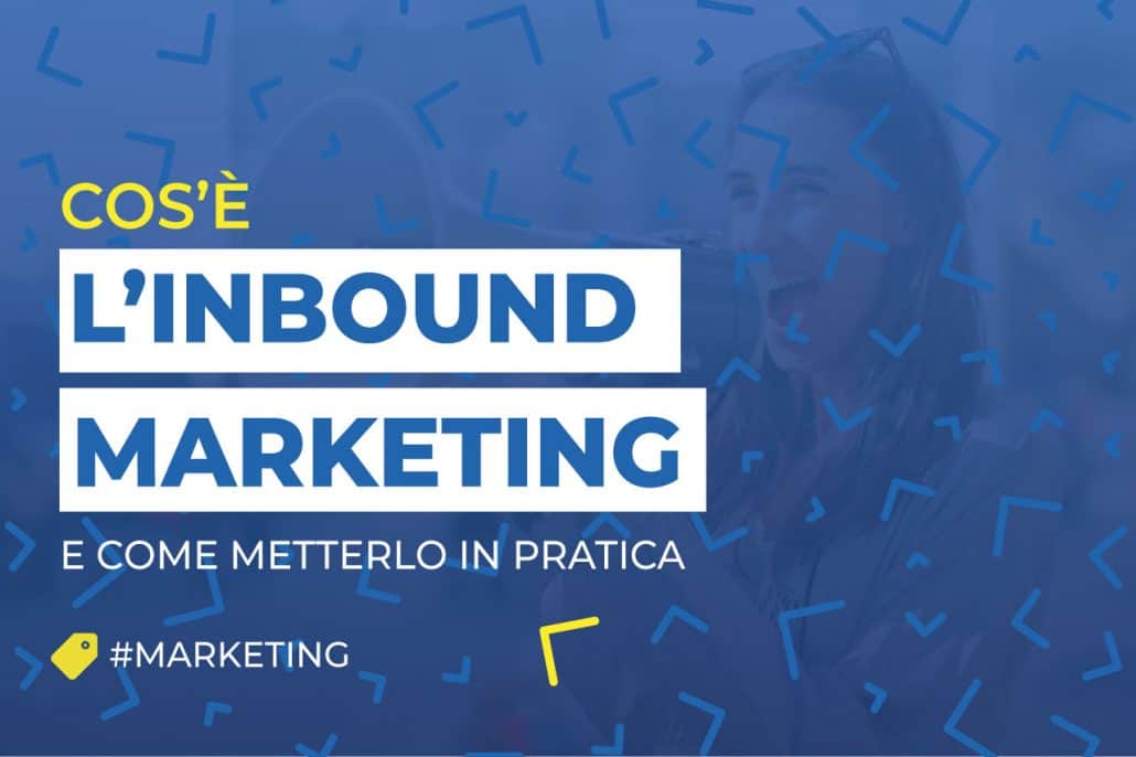 cos e inbound marketing e come metterlo in pratica